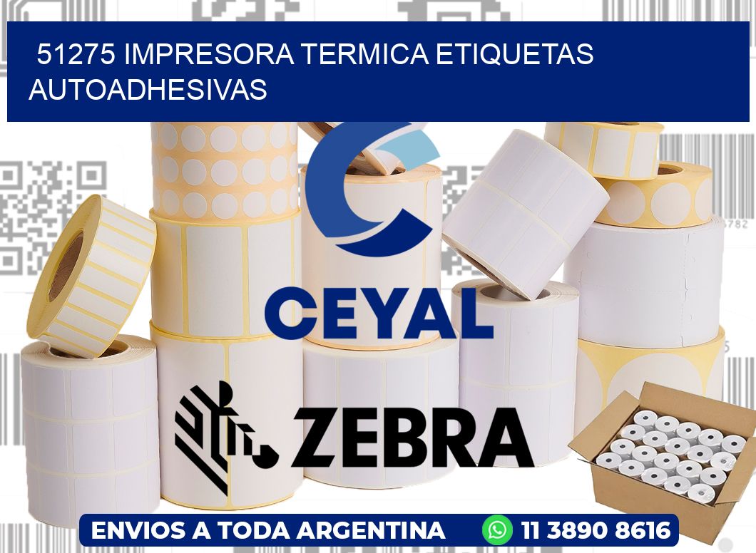51275 Impresora termica etiquetas autoadhesivas