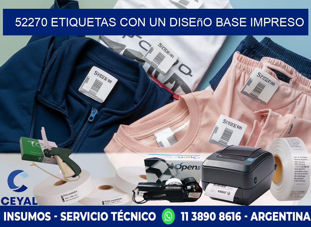 52270 etiquetas con un diseño base impreso
