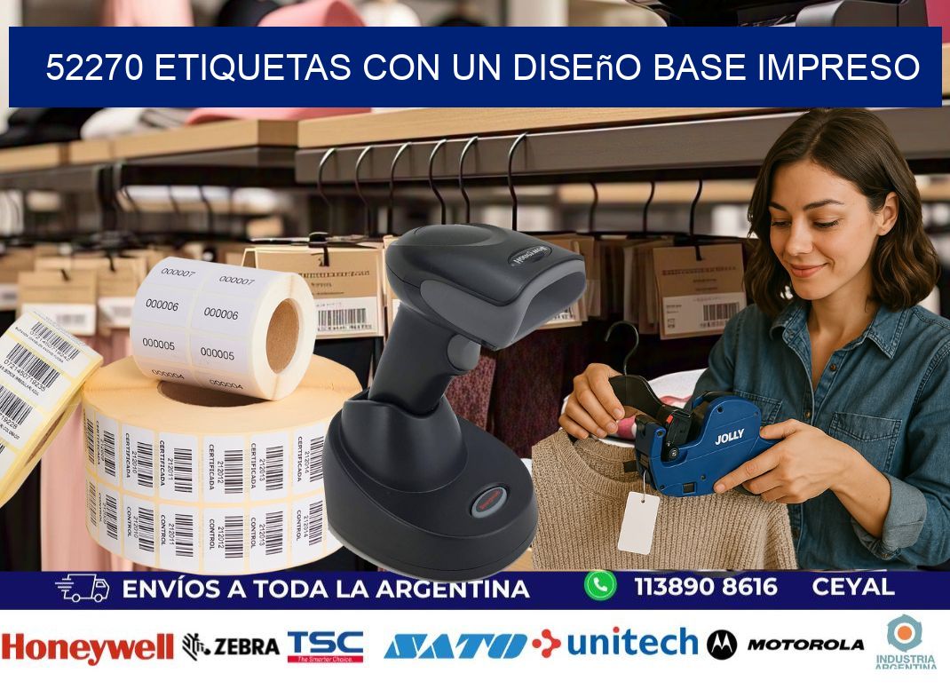 52270 etiquetas con un diseño base impreso