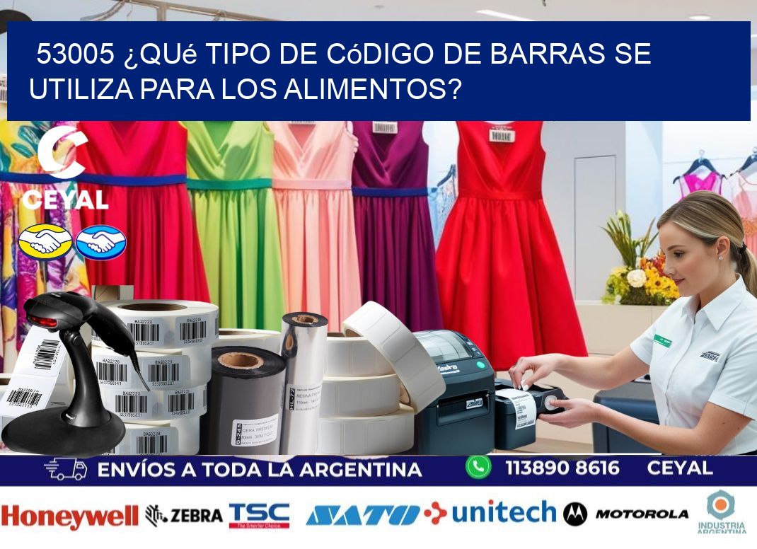 53005 ¿Qué tipo de código de barras se utiliza para los alimentos?