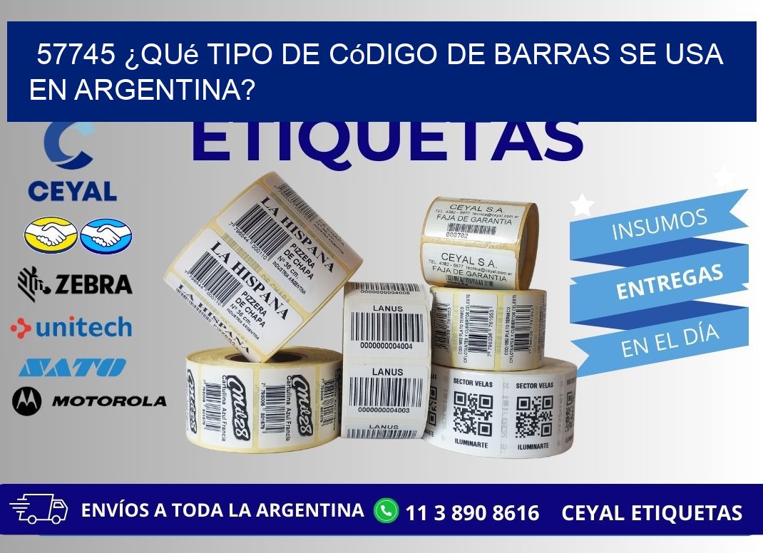 57745 ¿Qué tipo de código de barras se usa en Argentina?