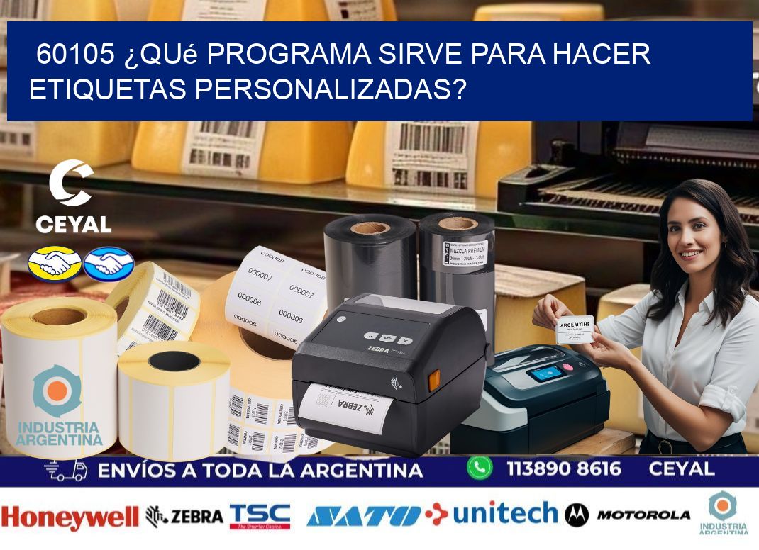 60105 ¿Qué programa sirve para hacer etiquetas personalizadas?