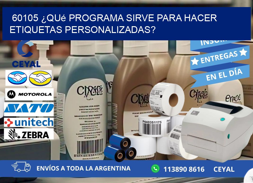 60105 ¿Qué programa sirve para hacer etiquetas personalizadas?