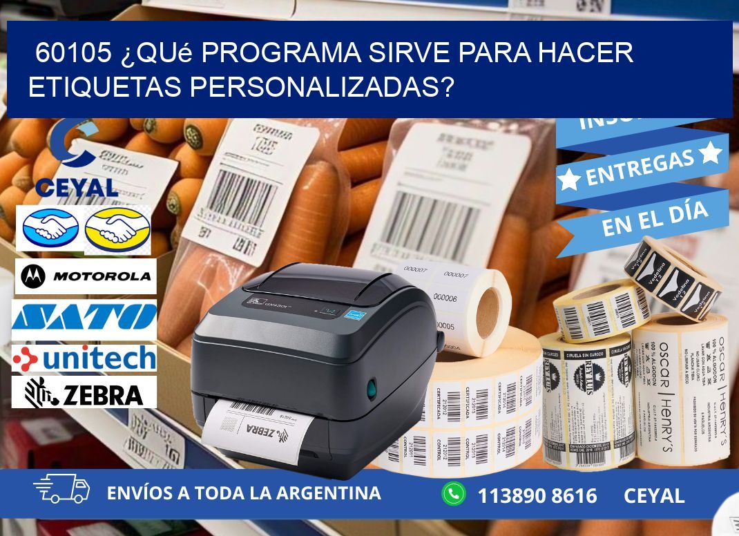 60105 ¿Qué programa sirve para hacer etiquetas personalizadas?