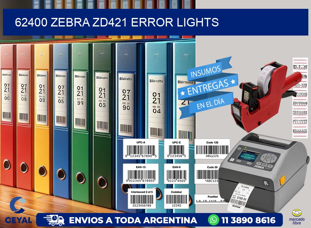 62400 Zebra ZD421 error lights
