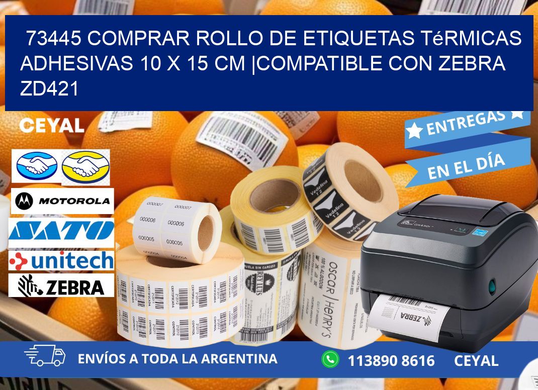 73445 Comprar Rollo de Etiquetas Térmicas Adhesivas 10 x 15 cm |Compatible con Zebra ZD421