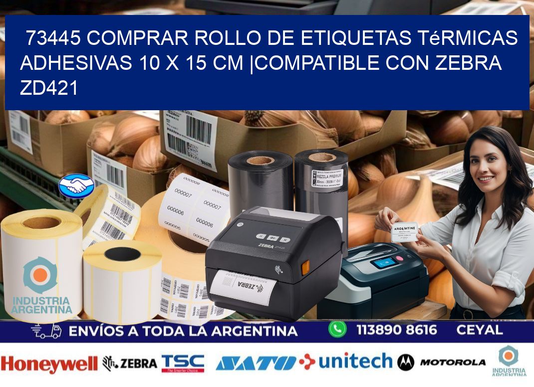 73445 Comprar Rollo de Etiquetas Térmicas Adhesivas 10 x 15 cm |Compatible con Zebra ZD421