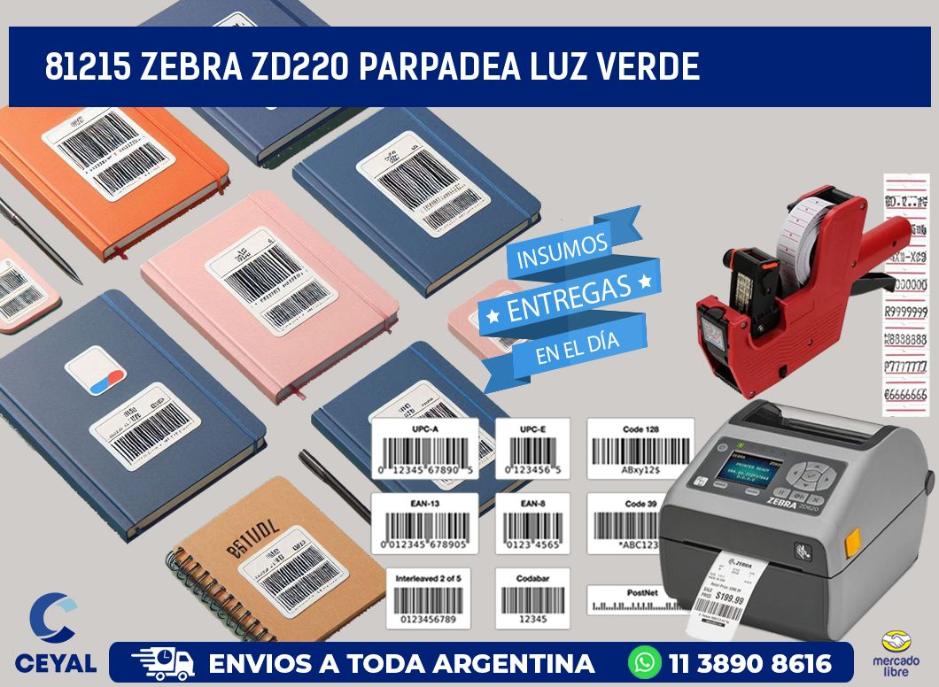81215 Zebra ZD220 parpadea luz verde