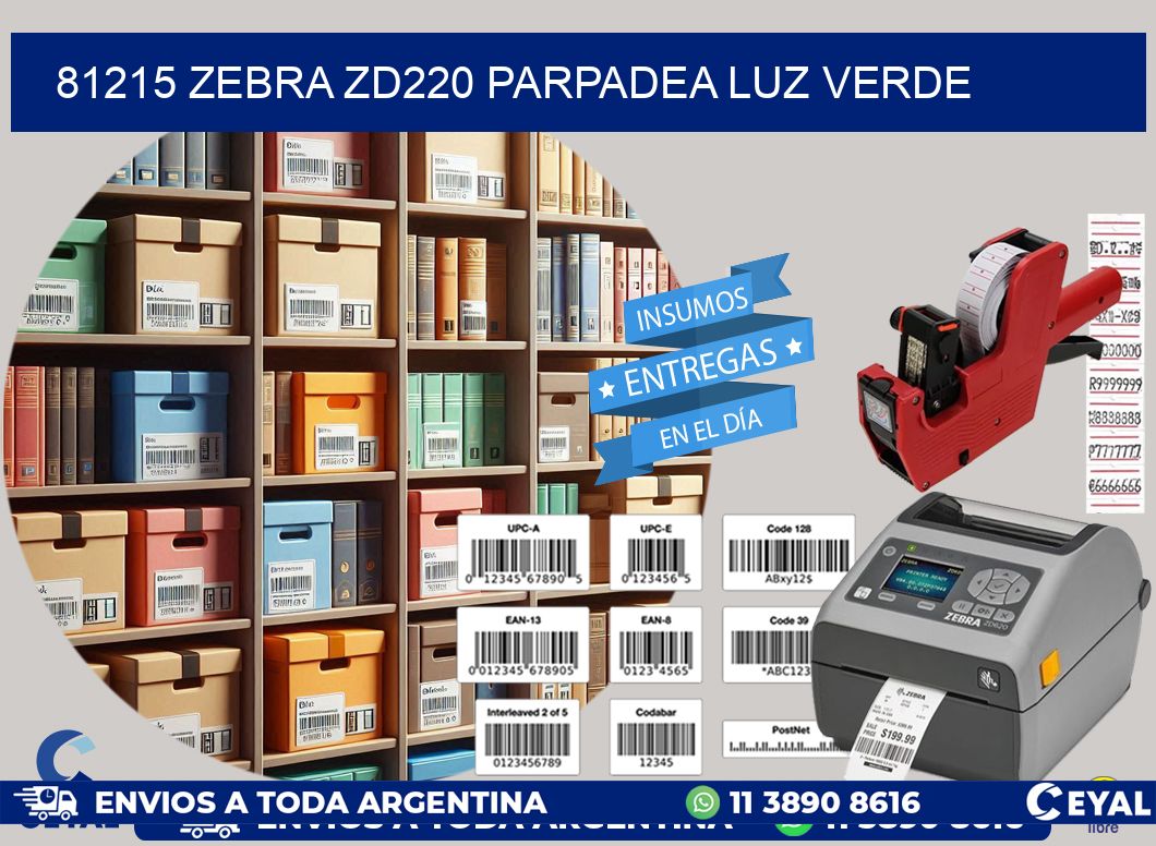 81215 Zebra ZD220 parpadea luz verde