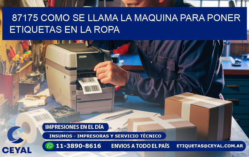 87175 como se llama la maquina para poner etiquetas en la ropa