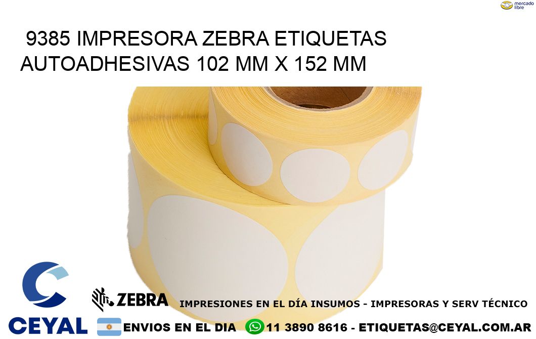 9385 impresora zebra etiquetas autoadhesivas 102 mm x 152 mm