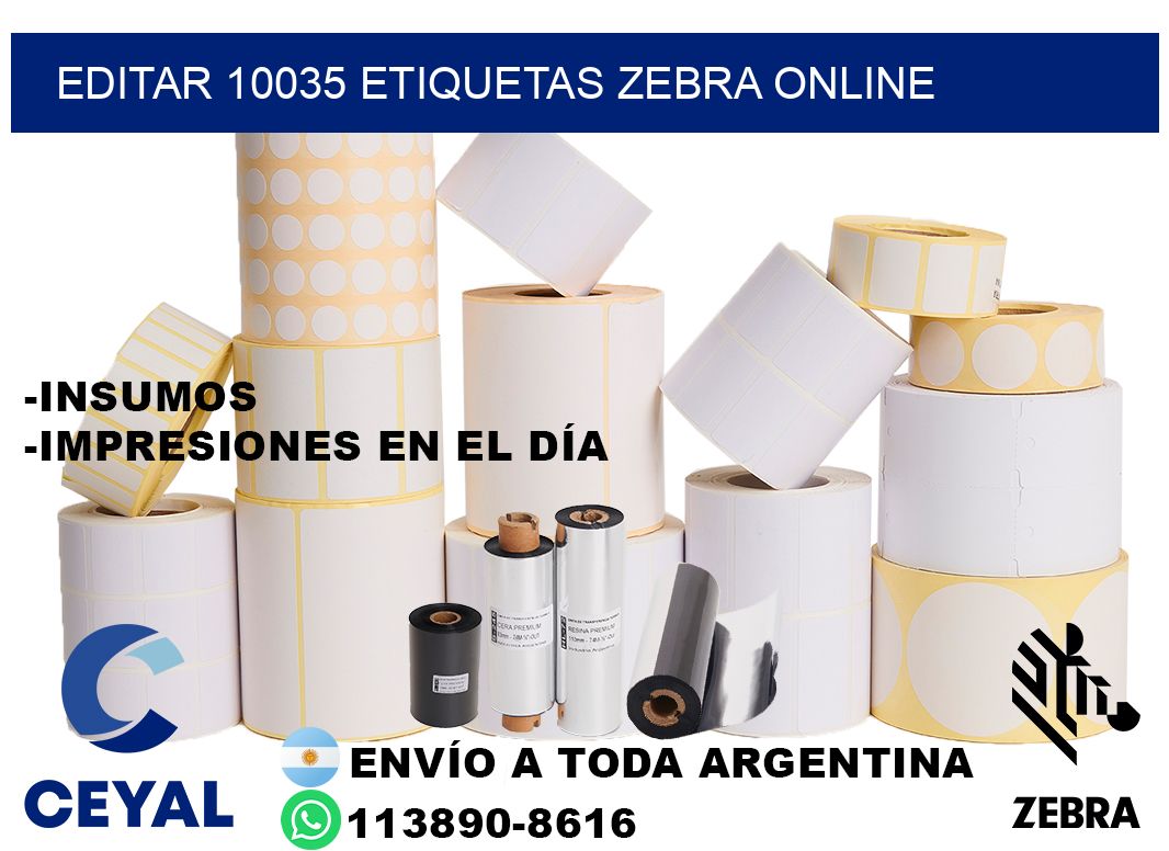 EDITAR 10035 ETIQUETAS ZEBRA ONLINE