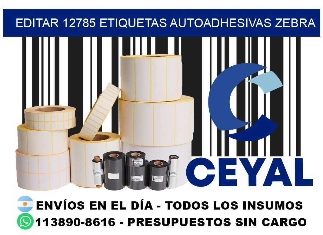 EDITAR 12785 ETIQUETAS AUTOADHESIVAS ZEBRA