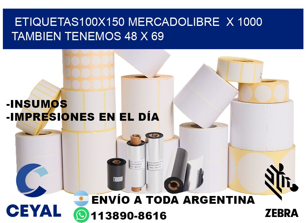 etiquetas100x150 mercadolibre x 1000 tambien tenemos 48 x 69
