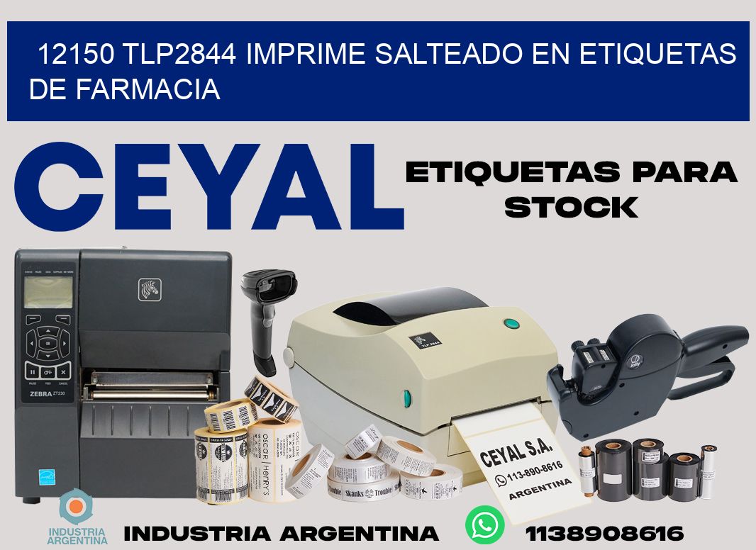 12150 tlp2844 imprime salteado en etiquetas de farmacia