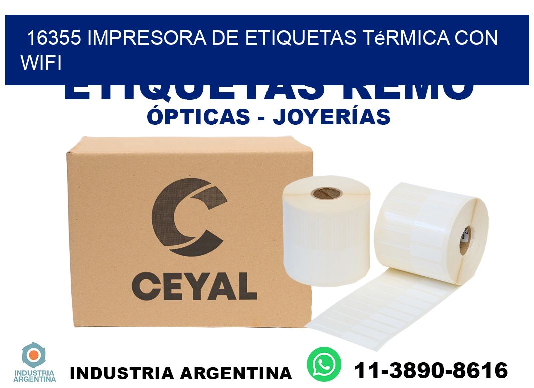 16355 impresora de etiquetas térmica con wifi