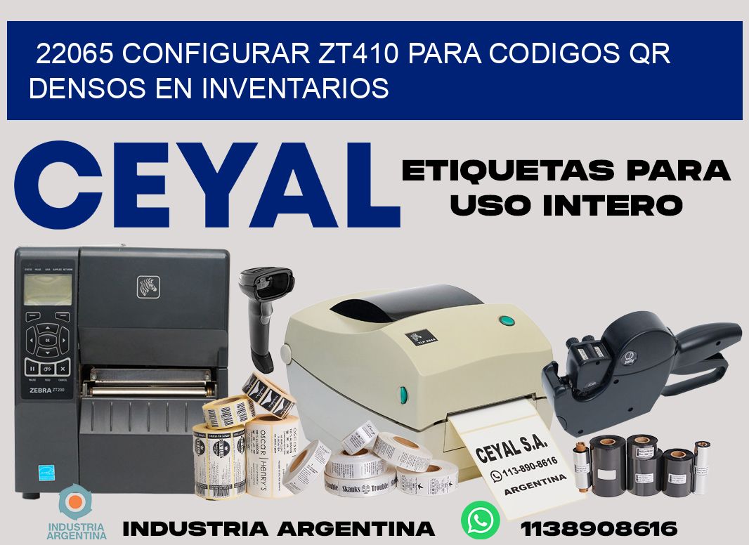 22065 configurar zt410 para codigos qr densos en inventarios