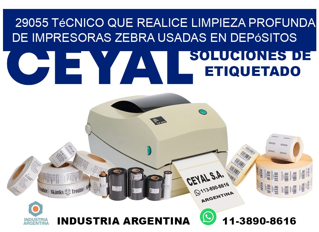 29055 técnico que realice limpieza profunda de impresoras zebra usadas en depósitos