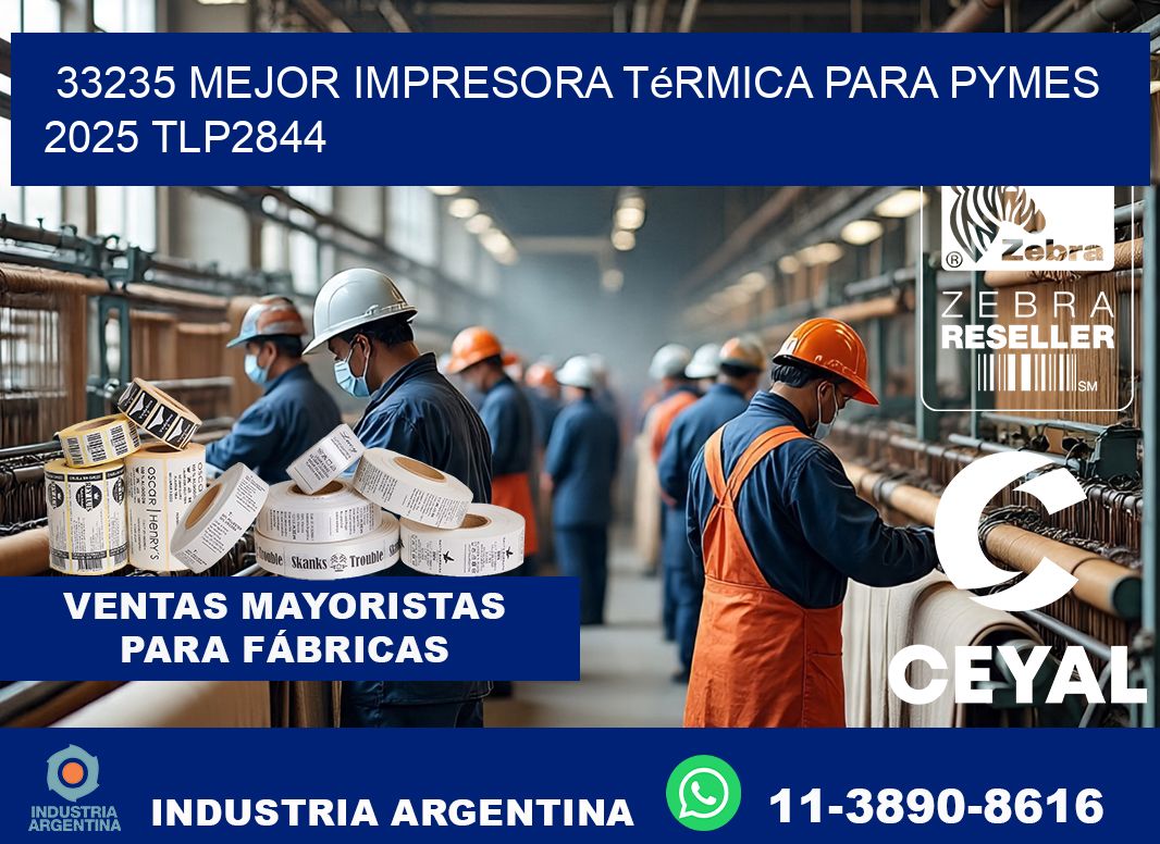 33235 mejor impresora térmica para pymes 2025 TLP2844