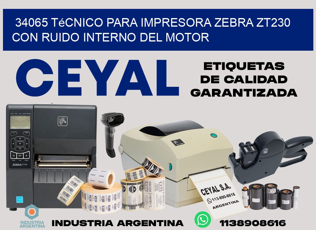 34065 técnico para impresora zebra zt230 con ruido interno del motor