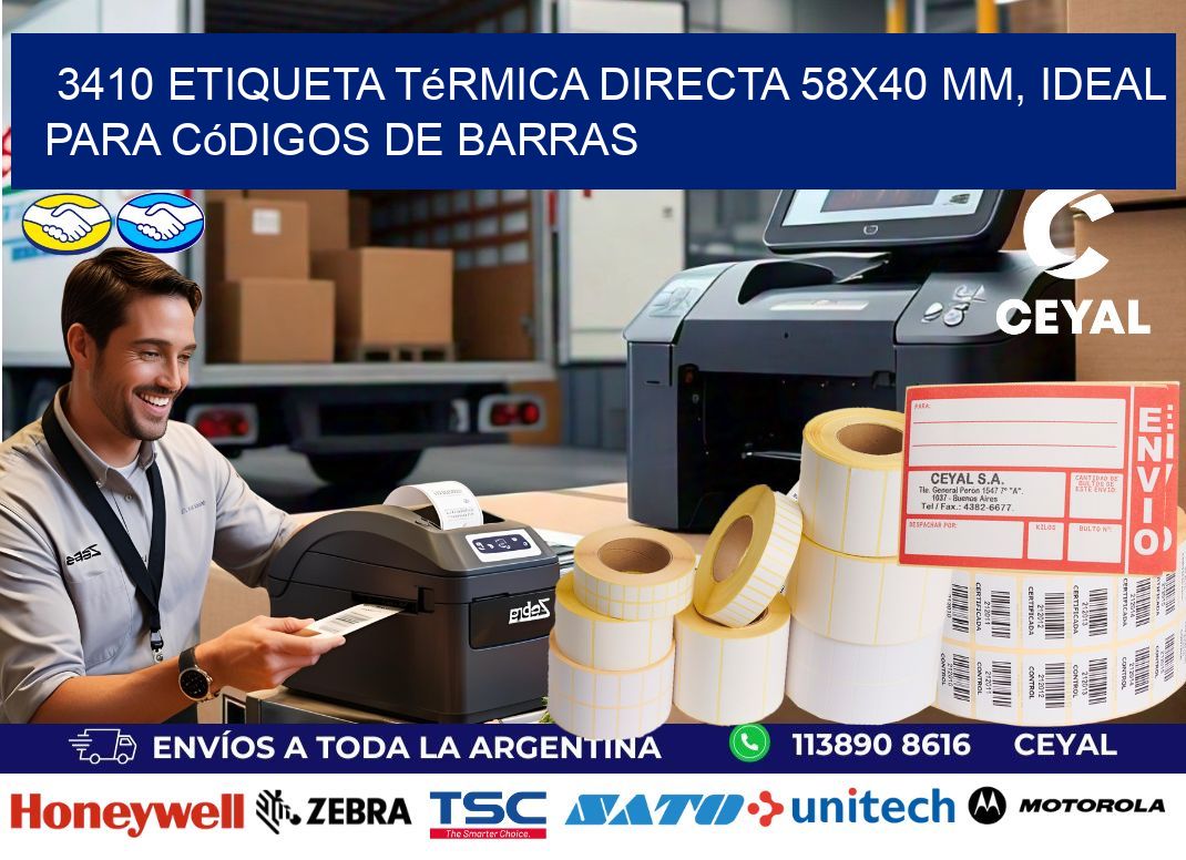 3410 Etiqueta Térmica Directa 58x40 mm, ideal para códigos de barras