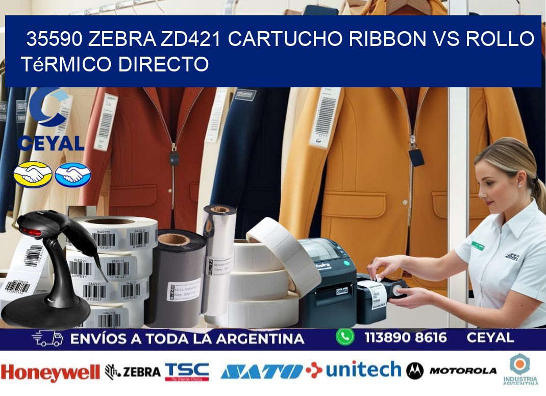 35590 Zebra ZD421 cartucho ribbon vs rollo térmico directo