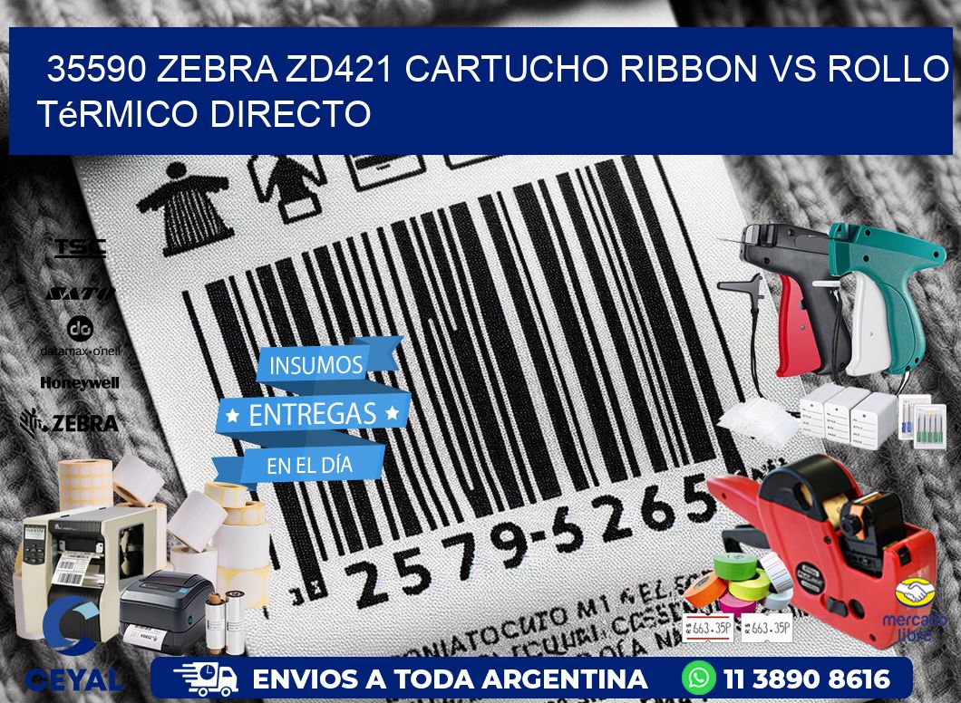 35590 Zebra ZD421 cartucho ribbon vs rollo térmico directo