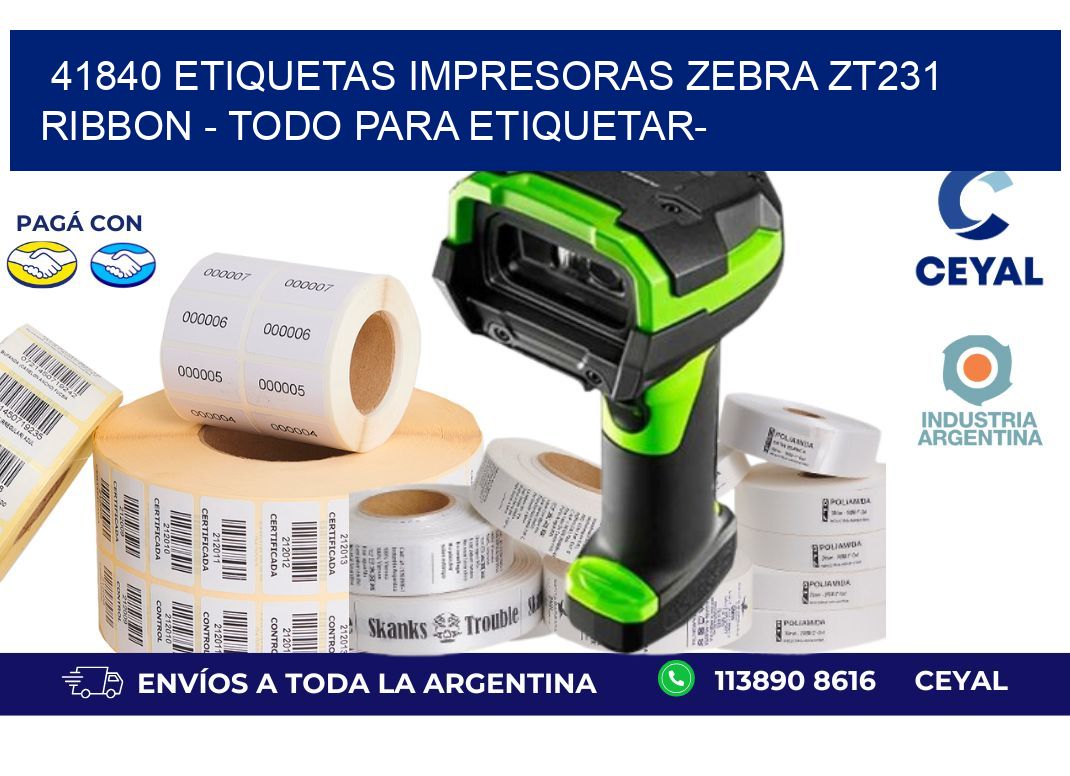 41840 etiquetas impresoras zebra zt231 ribbon - Todo para Etiquetar-