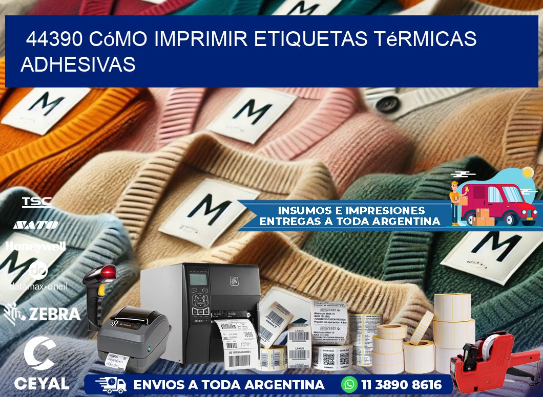 44390 cómo imprimir etiquetas térmicas adhesivas