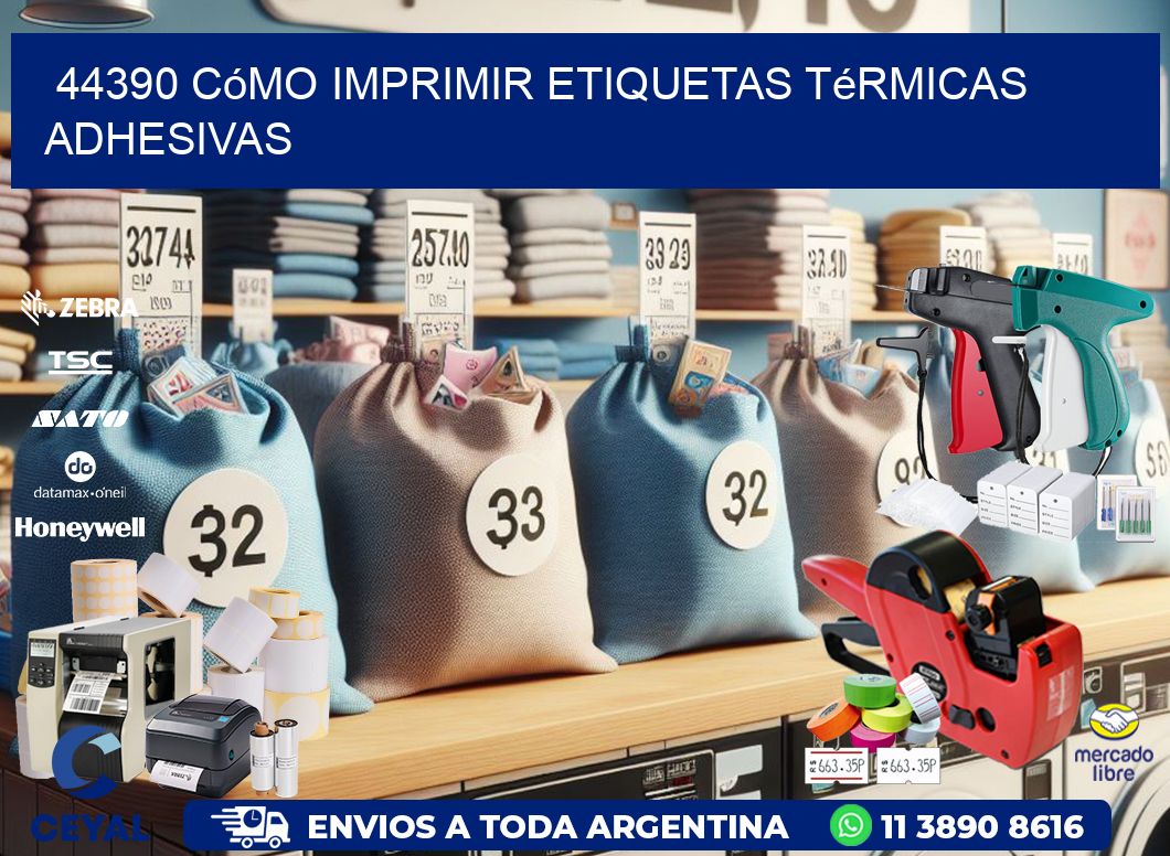 44390 cómo imprimir etiquetas térmicas adhesivas