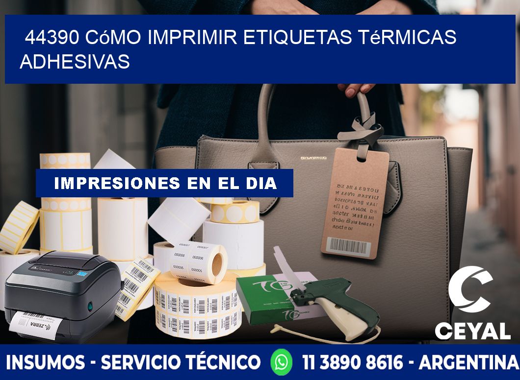 44390 cómo imprimir etiquetas térmicas adhesivas