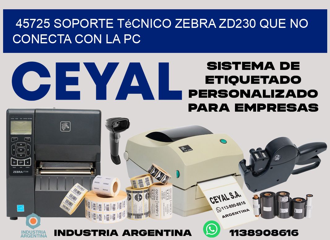 45725 soporte técnico zebra zd230 que no conecta con la pc