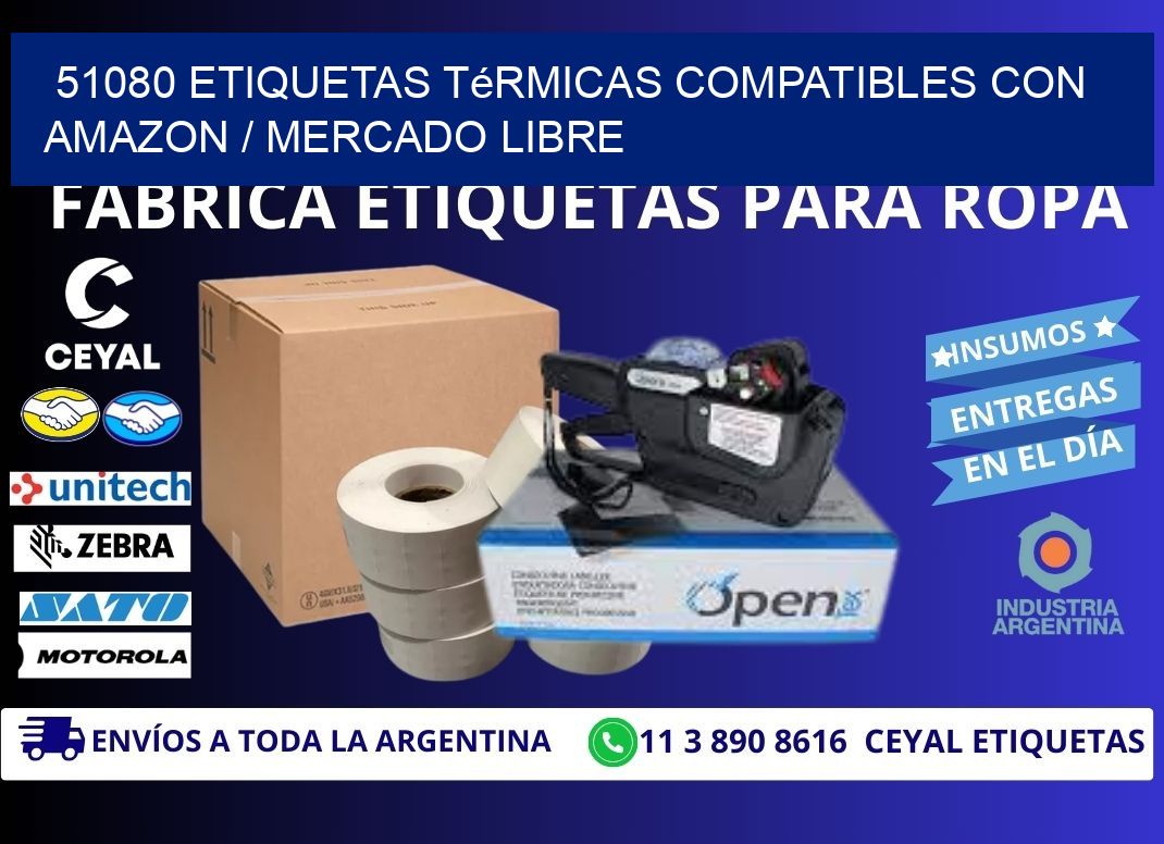 51080 etiquetas térmicas compatibles con Amazon / Mercado Libre