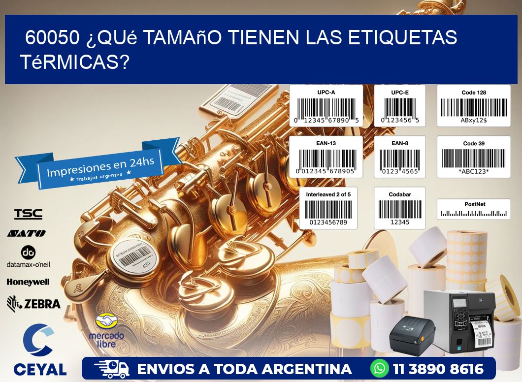 60050 ¿Qué tamaño tienen las etiquetas térmicas?