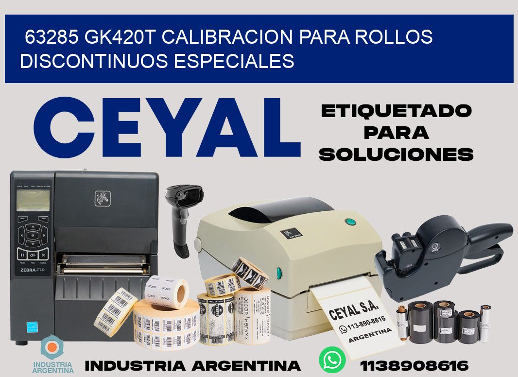 63285 gk420t calibracion para rollos discontinuos especiales