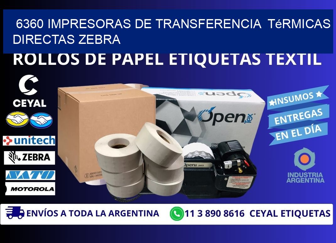 6360 impresoras de Transferencia  térmicas directas zebra