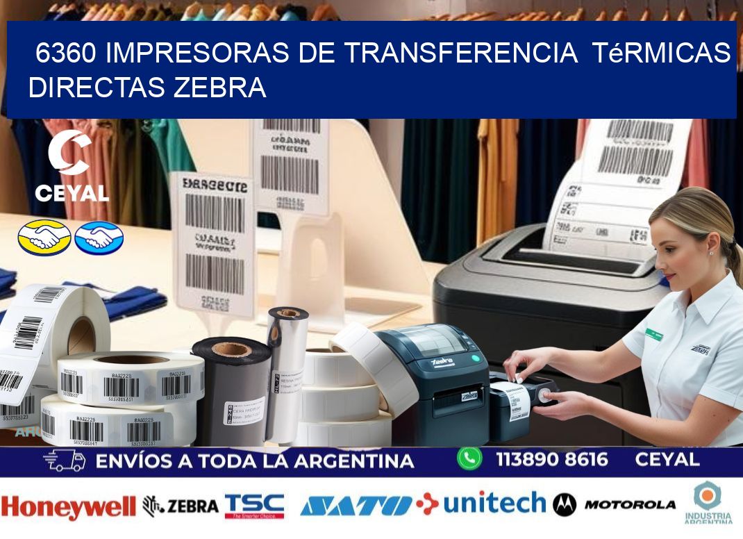 6360 impresoras de Transferencia  térmicas directas zebra