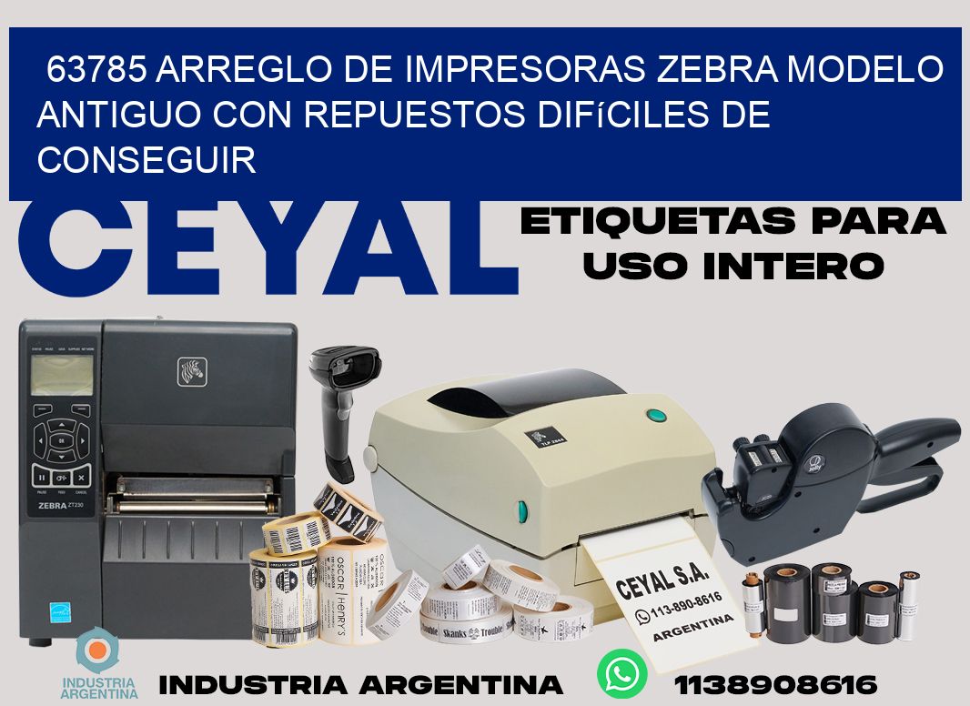63785 arreglo de impresoras zebra modelo antiguo con repuestos difíciles de conseguir