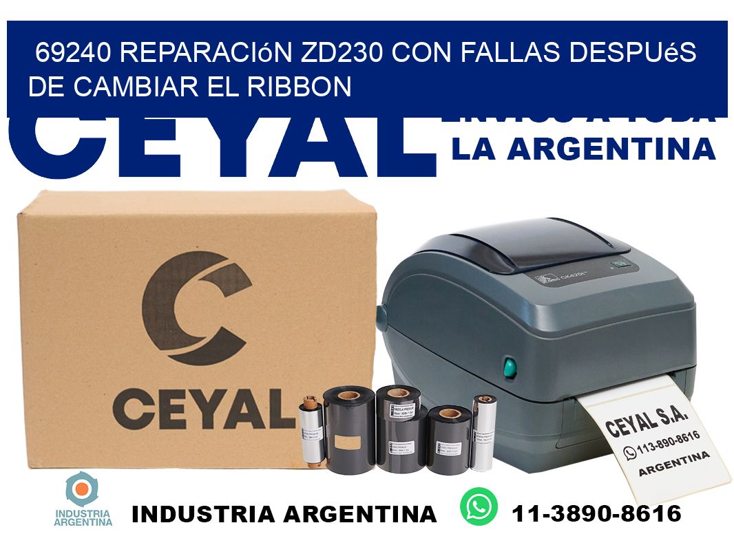 69240 reparación zd230 con fallas después de cambiar el ribbon