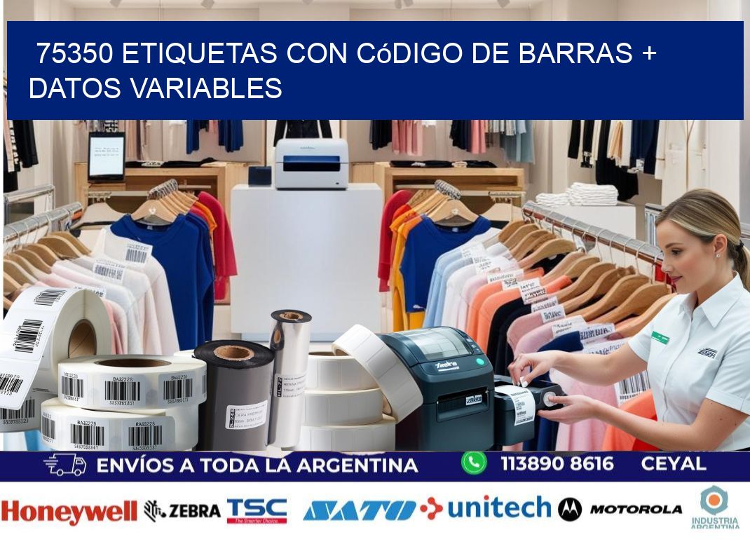 75350 etiquetas con código de barras + datos variables