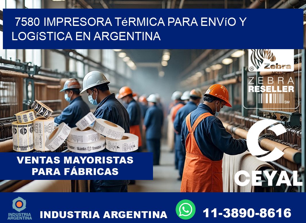 7580 impresora térmica para envío y logística en Argentina