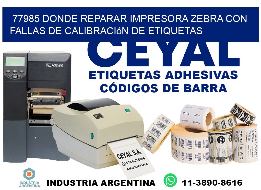 77985 donde reparar impresora zebra con fallas de calibración de etiquetas