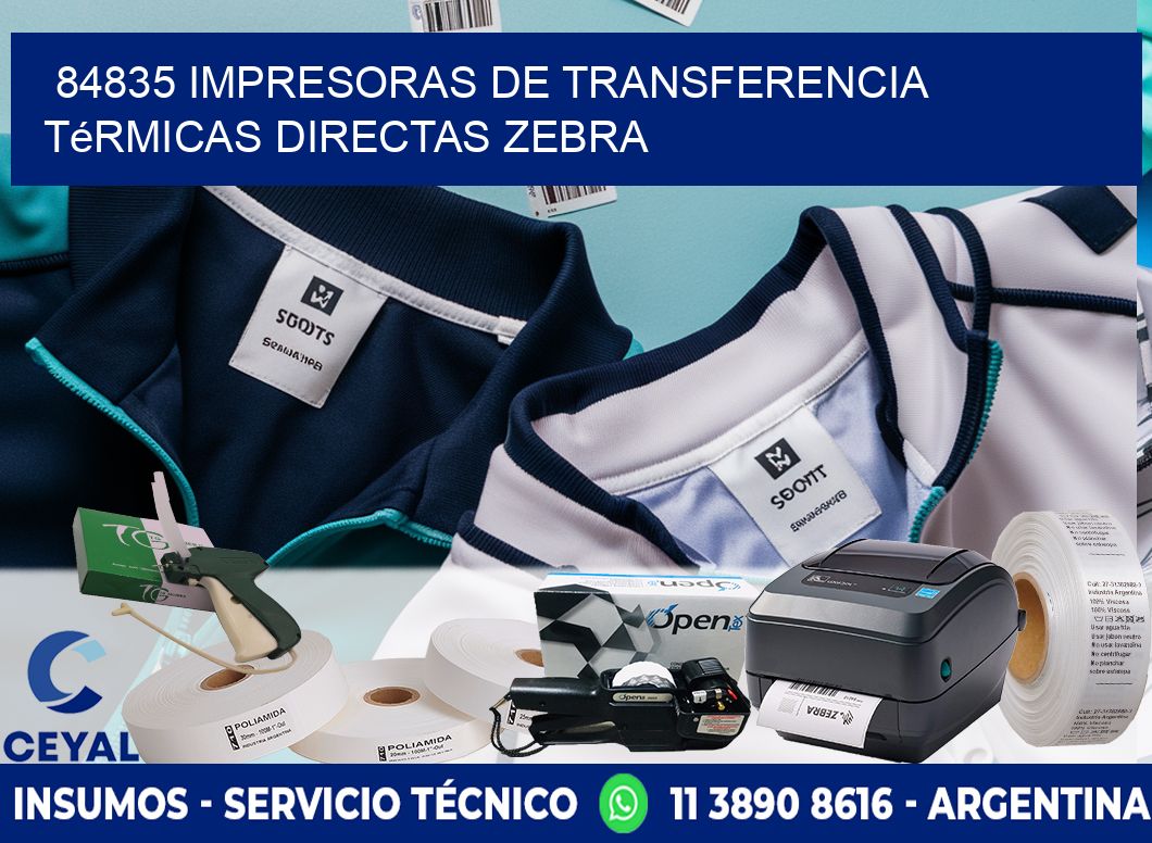 84835 impresoras de Transferencia  térmicas directas zebra