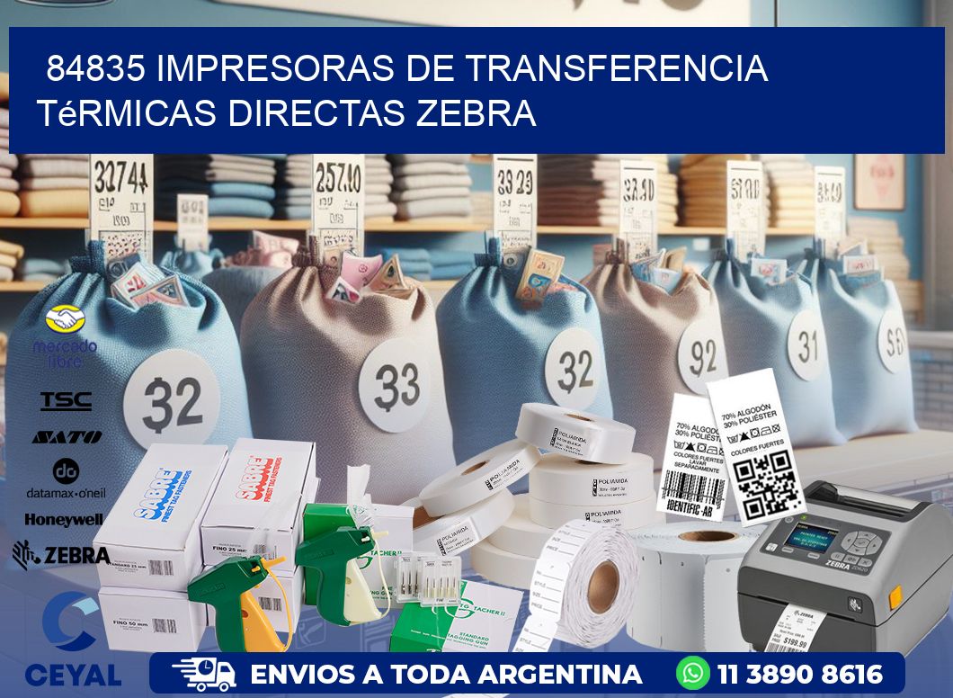 84835 impresoras de Transferencia  térmicas directas zebra