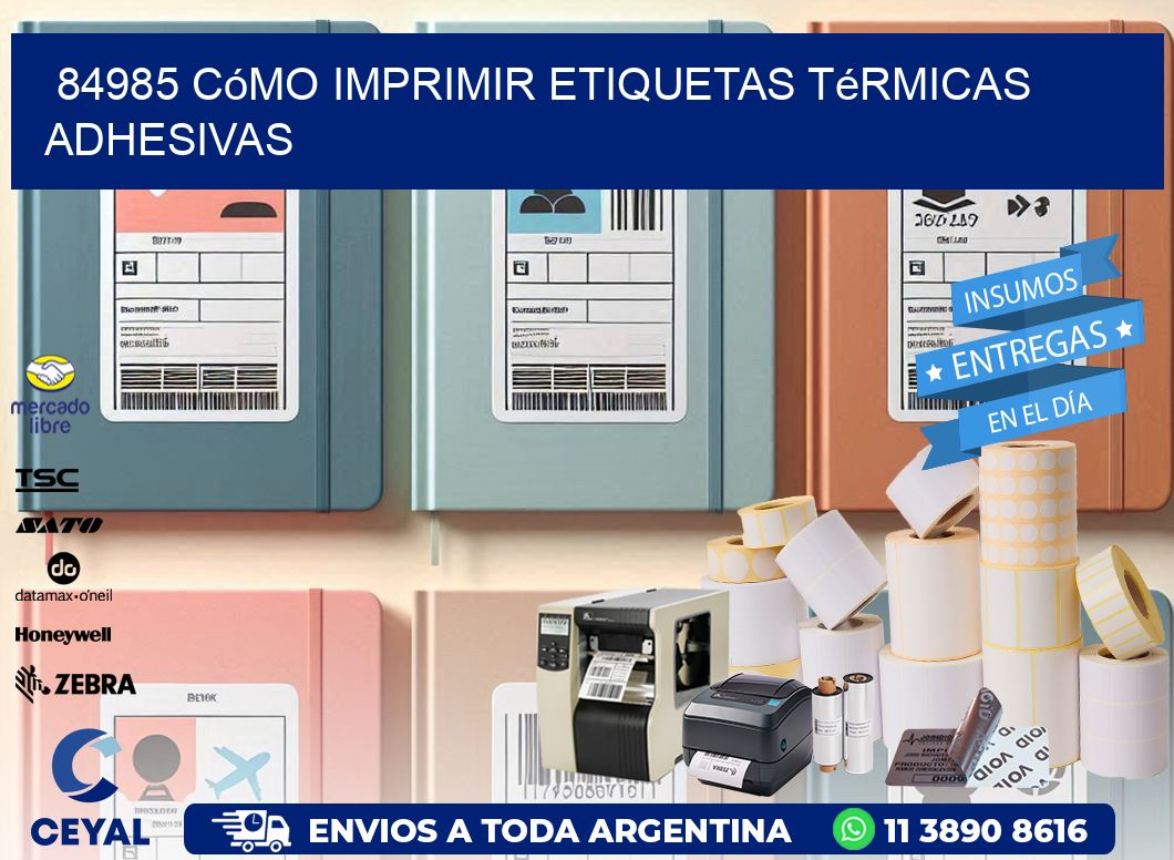 84985 cómo imprimir etiquetas térmicas adhesivas