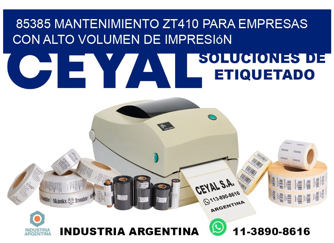 85385 mantenimiento zt410 para empresas con alto volumen de impresión