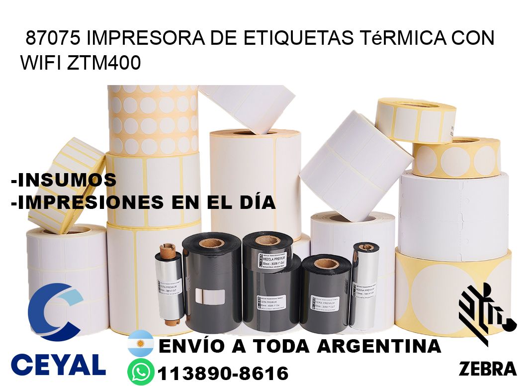 87075 impresora de etiquetas térmica con wifi ZTM400