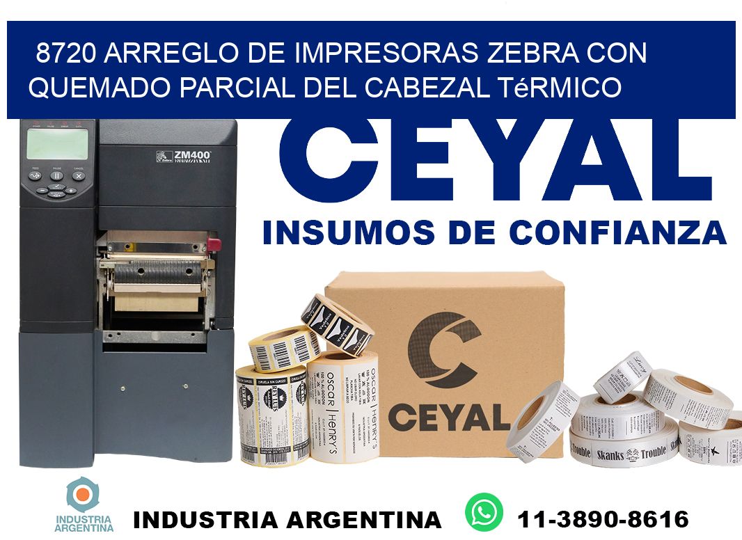 8720 arreglo de impresoras zebra con quemado parcial del cabezal térmico