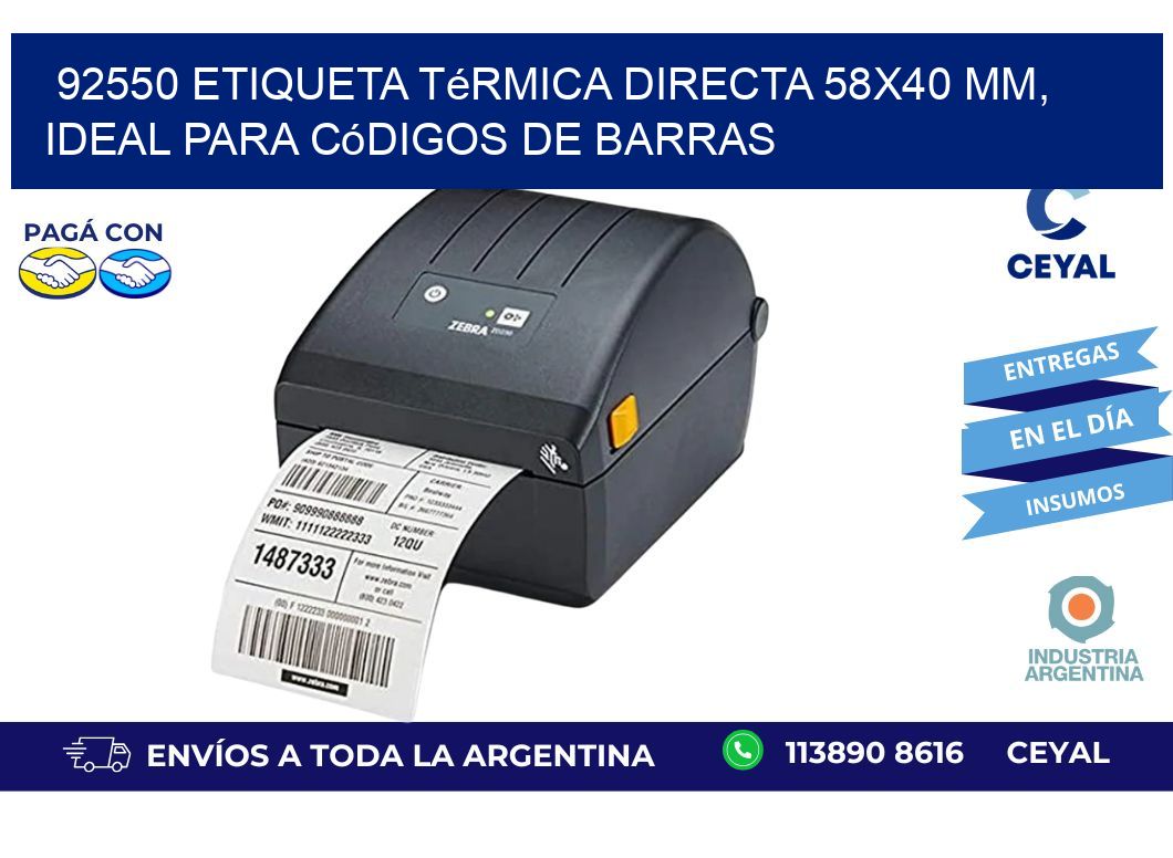 92550 Etiqueta Térmica Directa 58x40 mm, ideal para códigos de barras