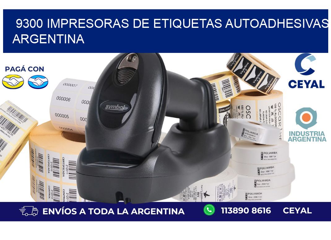 9300 Impresoras de etiquetas autoadhesivas argentina